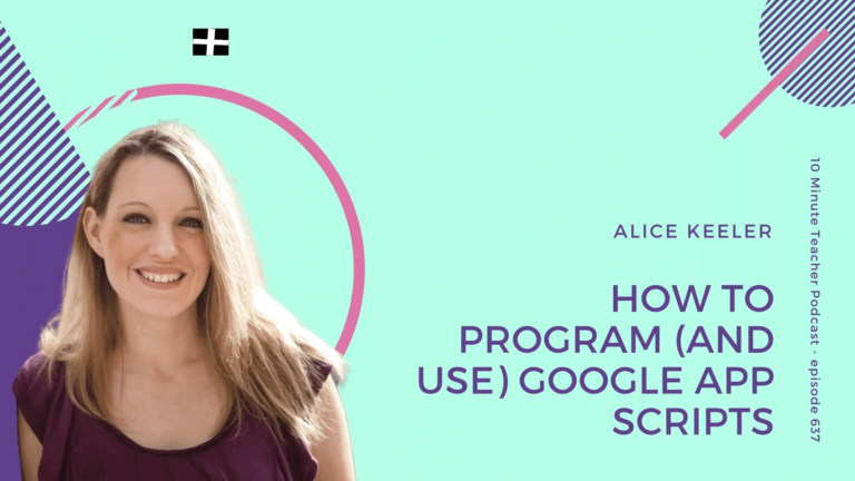 Find out how to Program (and Use) Google App Scripts with Alice Keeler