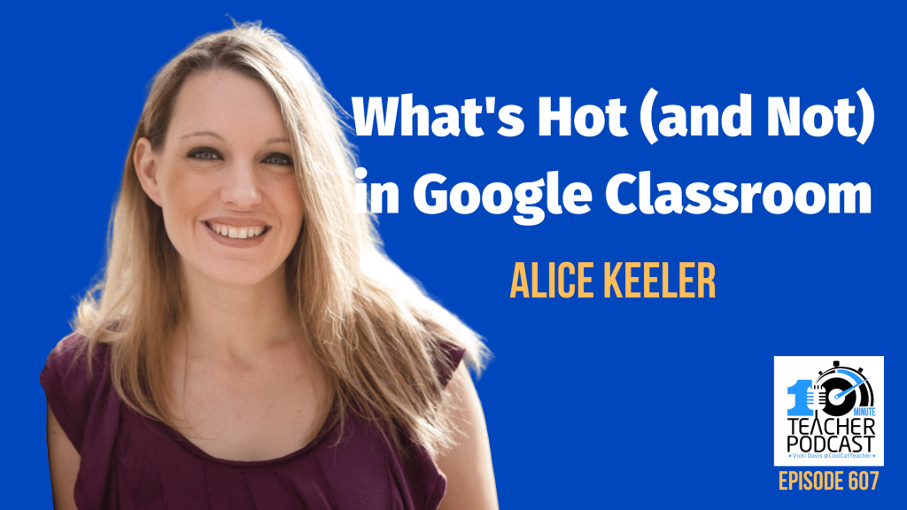 Alice Keeler hot and not google classroom