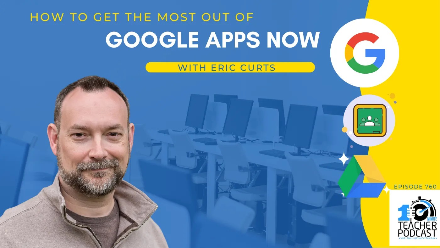 Tips on how to Get the Most Out of Google Apps Now with Eric Curts